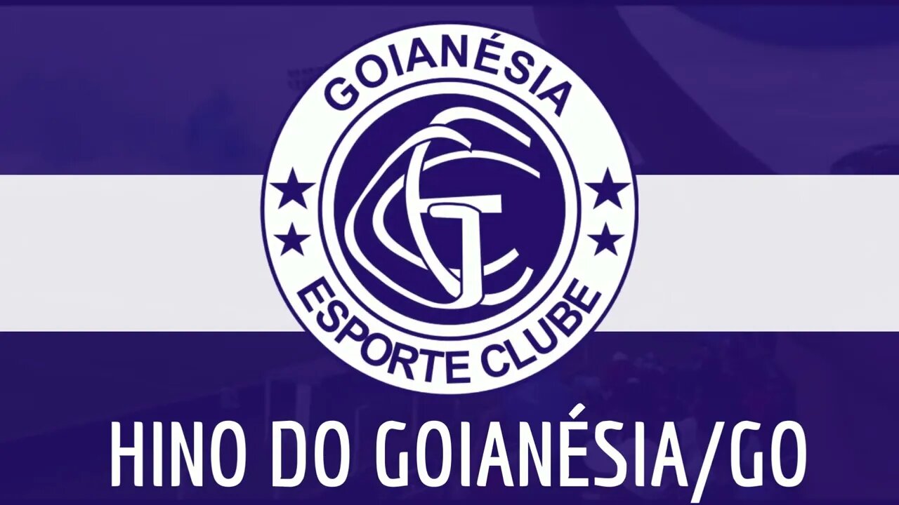 HINO DO GOIANÉSIA/GO