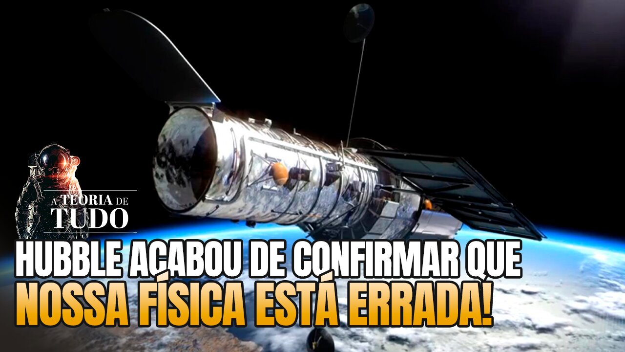 Hubble Acabou De Confirmar Que Nossa Física Está Errada!