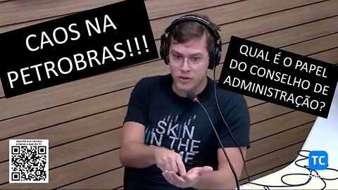 Para que serve o Conselho de Administração – Caso Petrobras