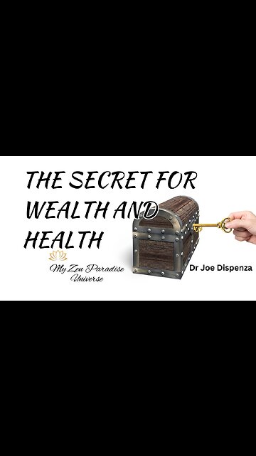 THE SECRET FOR WEALTH AND HEALTH: Dr Joe Dispenza