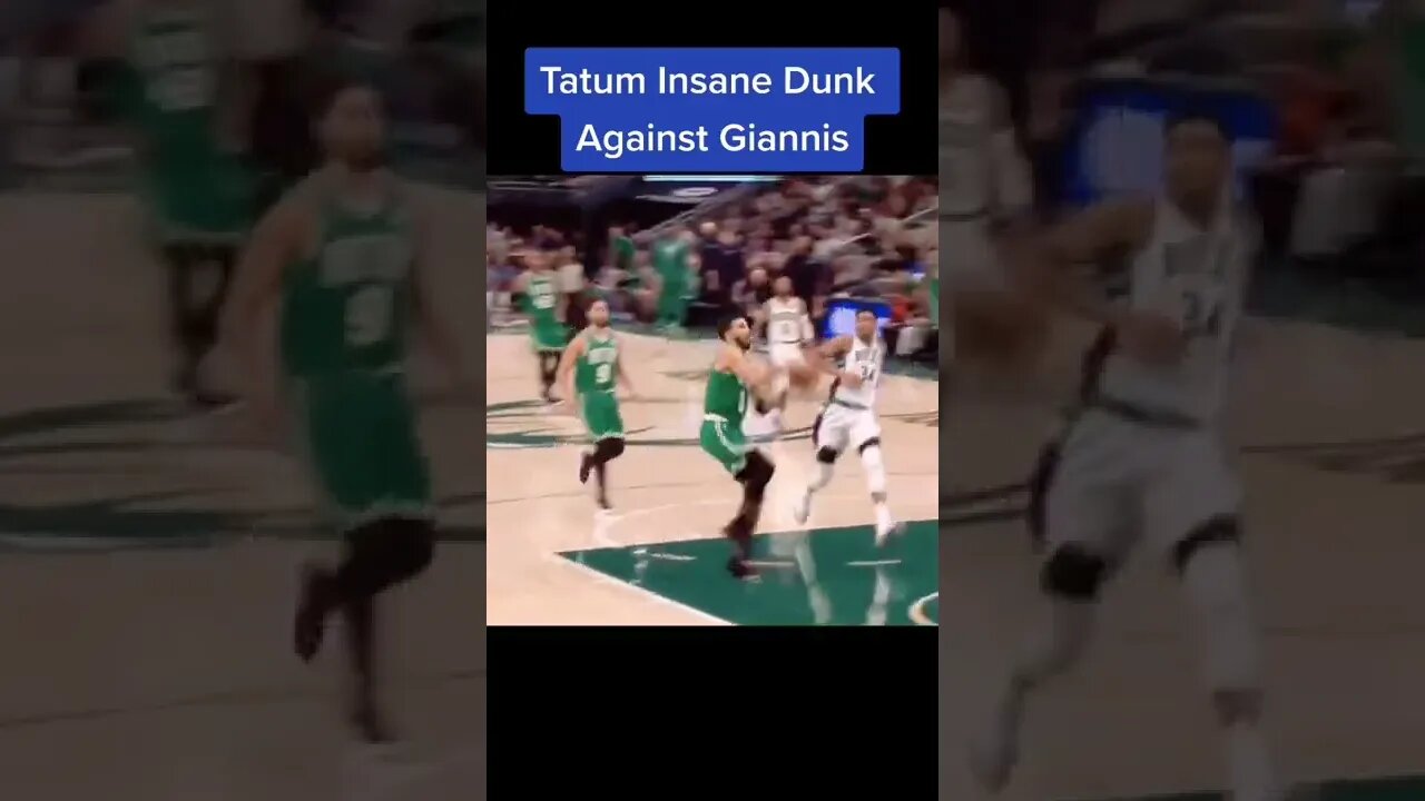 Tatum Insane Dunk Against Giannis