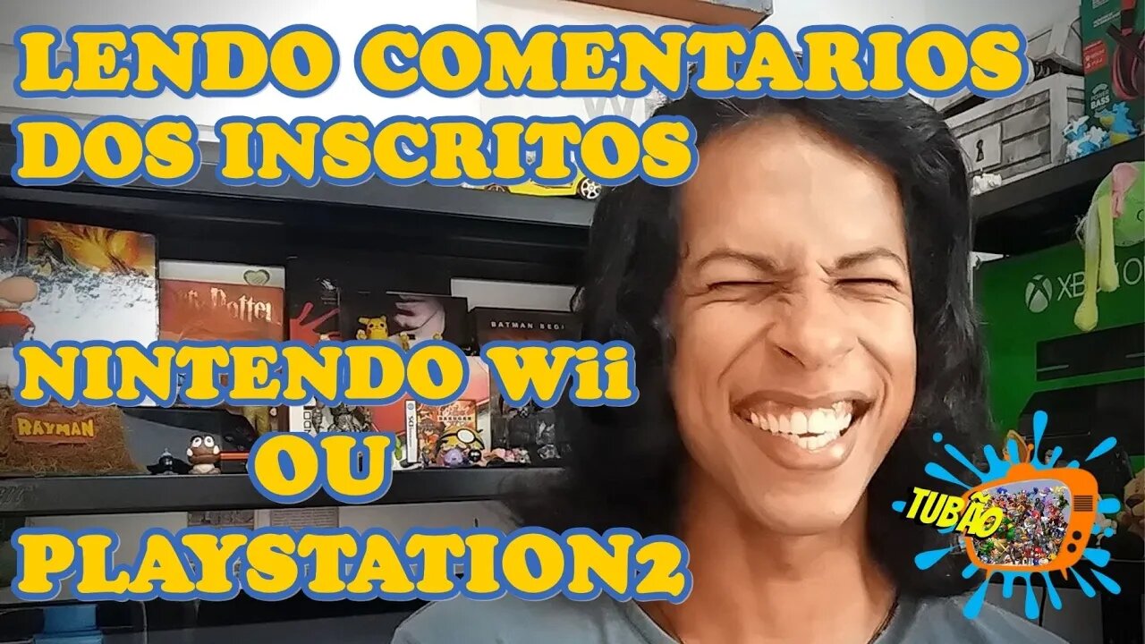 LENDO COMENTARIOS DOS INSCRITOS - NINTENDO Wii OU PLAYSTATION 2