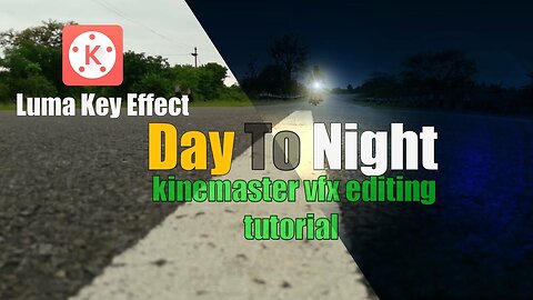 Change day to night in android | luma key effect | KineMaster