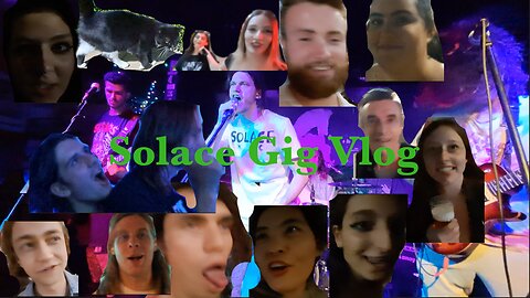 Solace Gig Vlog