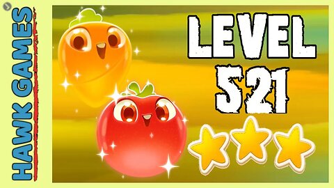 Farm Heroes Super Saga Level 521 - 3 Stars Walkthrough, No Boosters