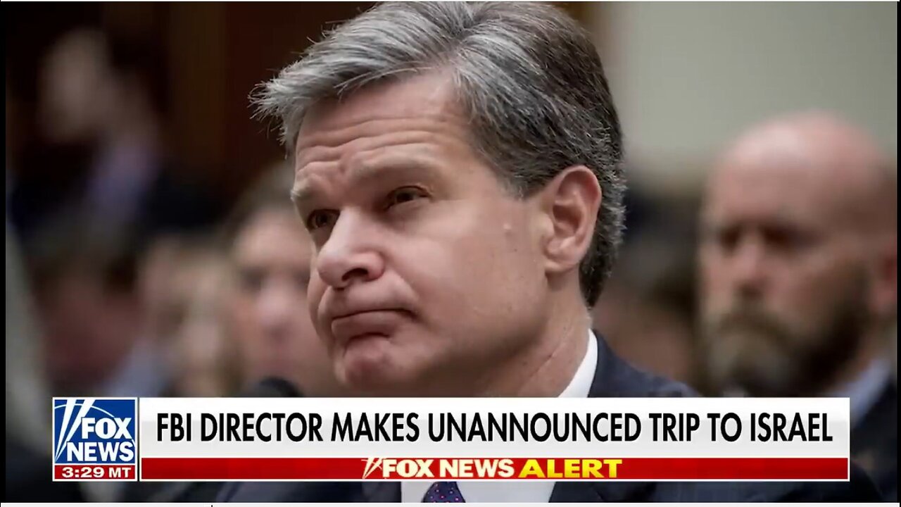 FBI Director Wray's Secret Trip to Israel