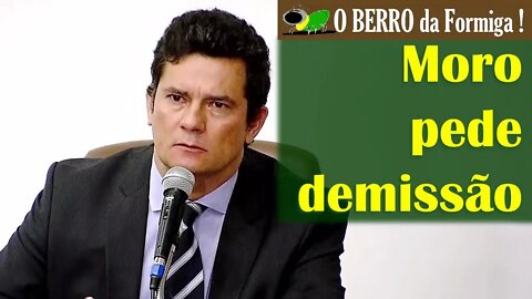 Ministro Sérgio Moro pede demissão