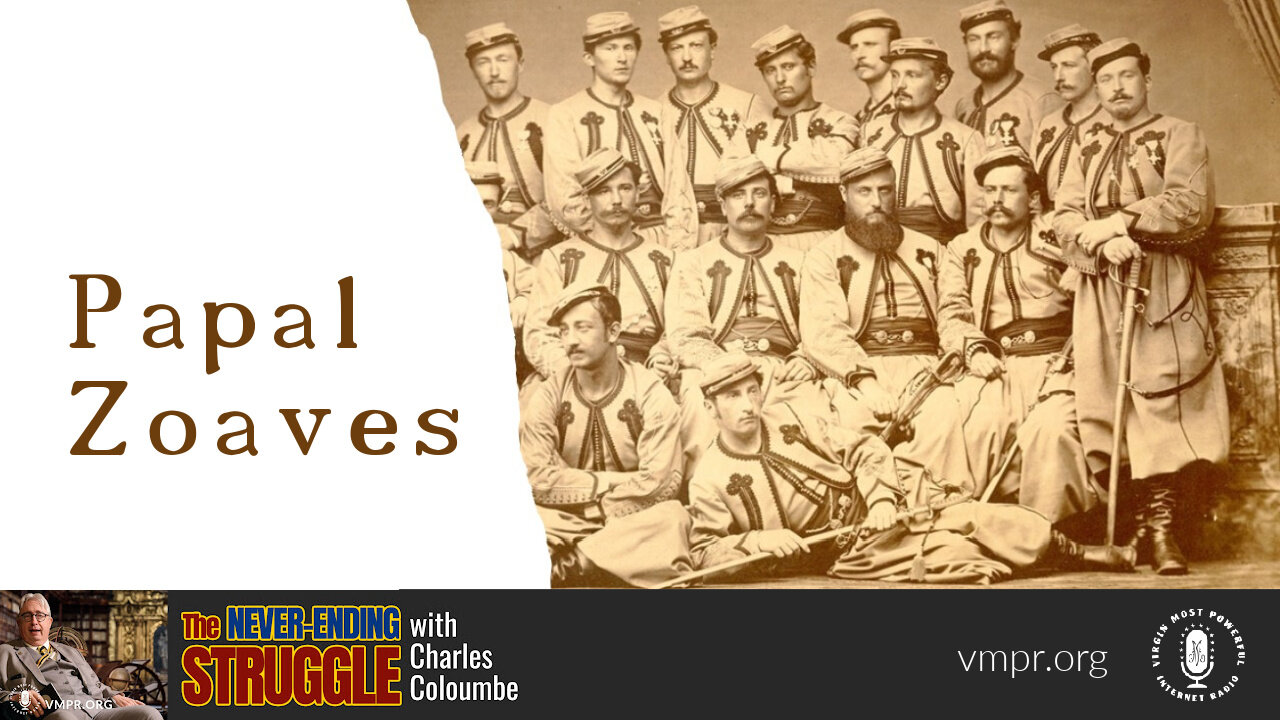 09 Jan 23, The Never-Ending Struggle: Papal Zoaves