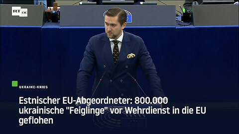 Estnischer EU-Abgeordneter: 800.000 ukrainische "Feiglinge" vor Wehrdienst in die EU geflohen