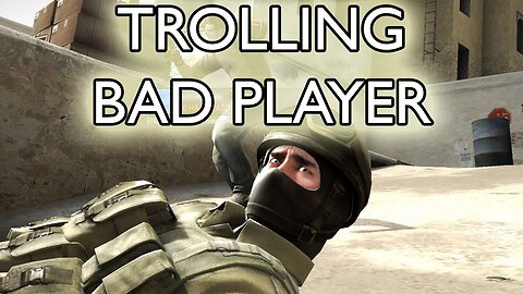 CS:GO | Trolling Bad Player! (Rage)