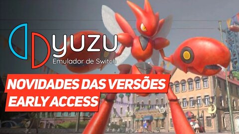 yuzu | MUITAS NOVIDADES E CORREÇÕES ADICIONADAS NAS ÚLTIMAS BUILDS EARLY ACCESS, CONFIRA