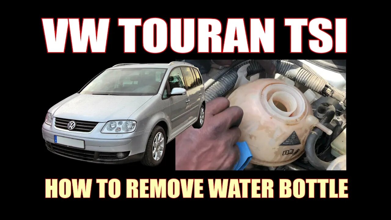 VW TOURAN ( TSI ) - HOW TO REMOVE WATER BOTTLE