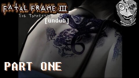 (PART 01) [Camera Obscura] Fatal Frame III: The Tormented UNDUB 1080p