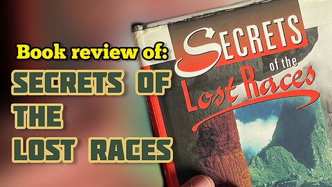 Book Review: Secrets of the Lost Races