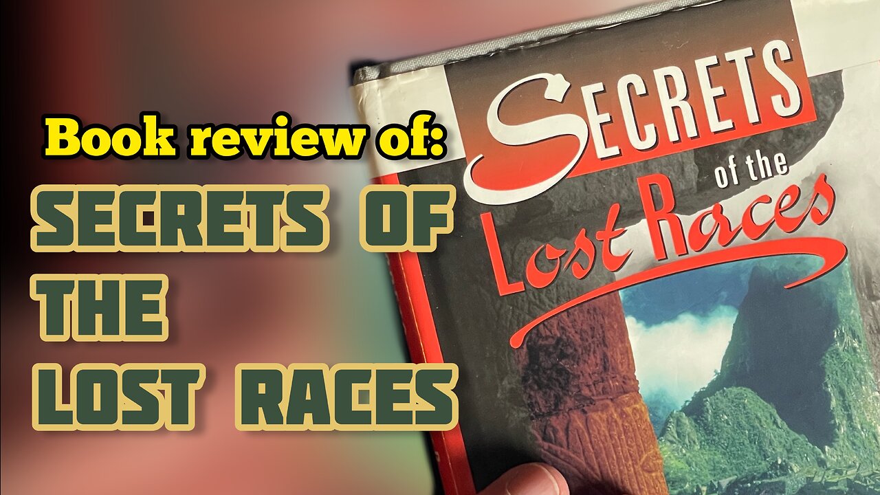 Book Review: Secrets of the Lost Races