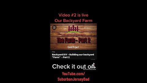 Backyard farm -Video #2 is up!