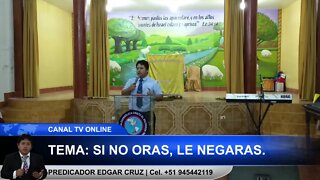 Si no Oras, le negaras - EDGAR CRUZ MINISTRIES