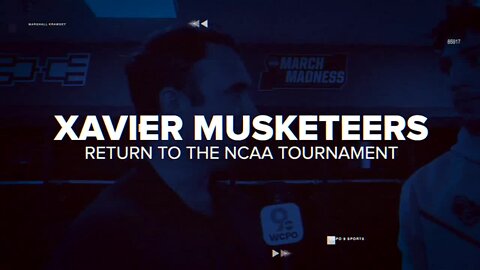 Xavier Musketeers return to NCAA March Madness