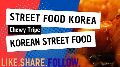 Street Food Korea - Chewy Tripe - Korean Street Food