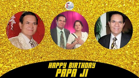 Happy Birthday Papa Ji!