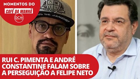 Rui C. Pimenta e André Constantine falam sobre a perseguição a Felipe Neto