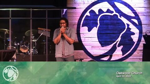 Oakwood Church 4-03-22