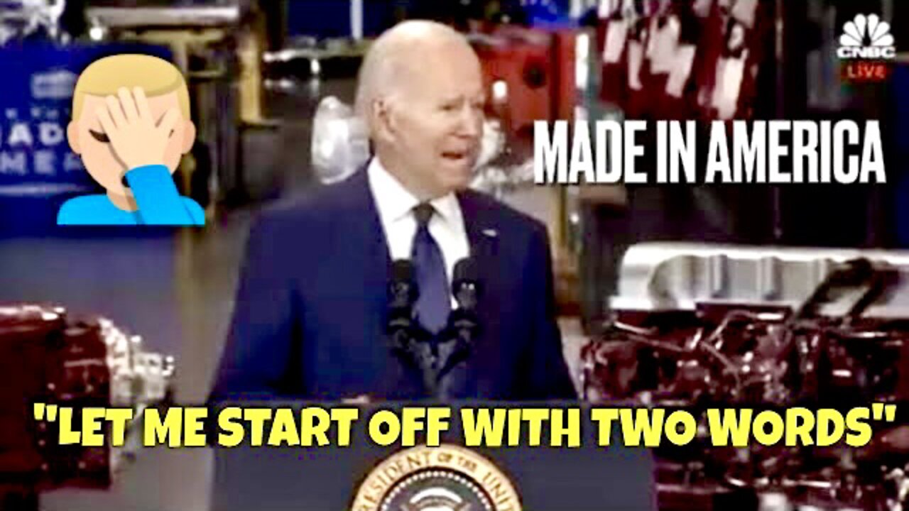 BIDEN: "Let me start off with TWO words: MADE IN AMERICA" (Biden Gaffes continue...)
