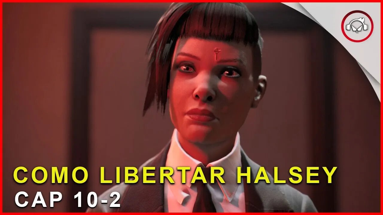 Vampire the Masquerade Swansong, Como libertar Halsey Cap 10-2 | Super-dica