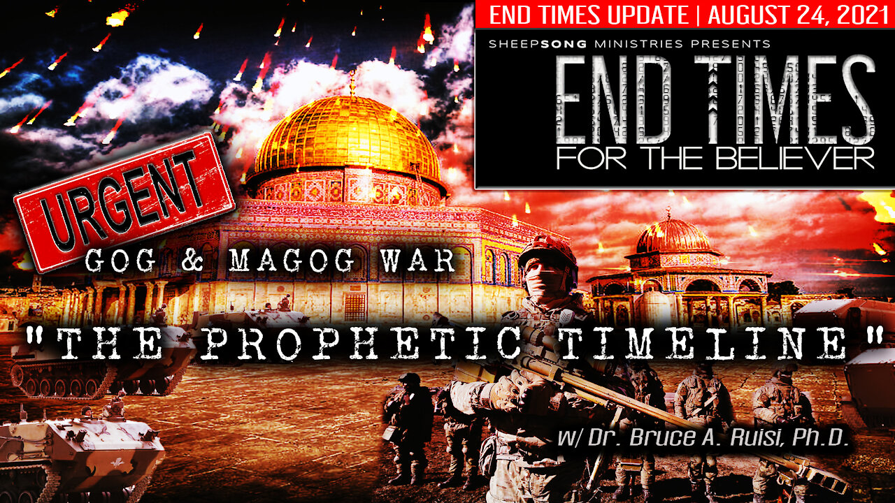 END TIMES 2021: Afghanistan Crisis Leading to "GOG & MAGOG WAR" | The Prophetic Timeline (Dr. Bruce Ruisi)