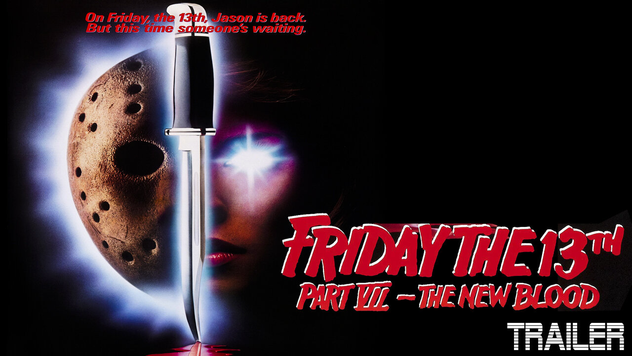 FRIDAY THE 13TH PART VII: THE NEW BLOOD - OFFICIAL TRAILER - 1988