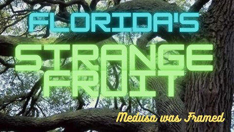 Florida's Strange Fruit