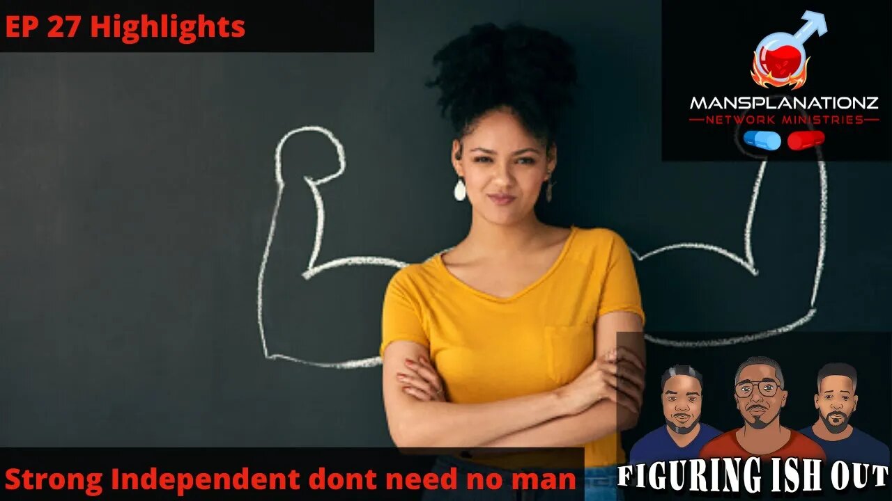 Strong Independent don't need no Man @Kevin Samuels