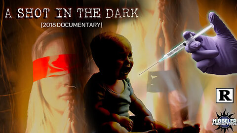 A Shot In The Dark - (2018 Vaccines Documentary)