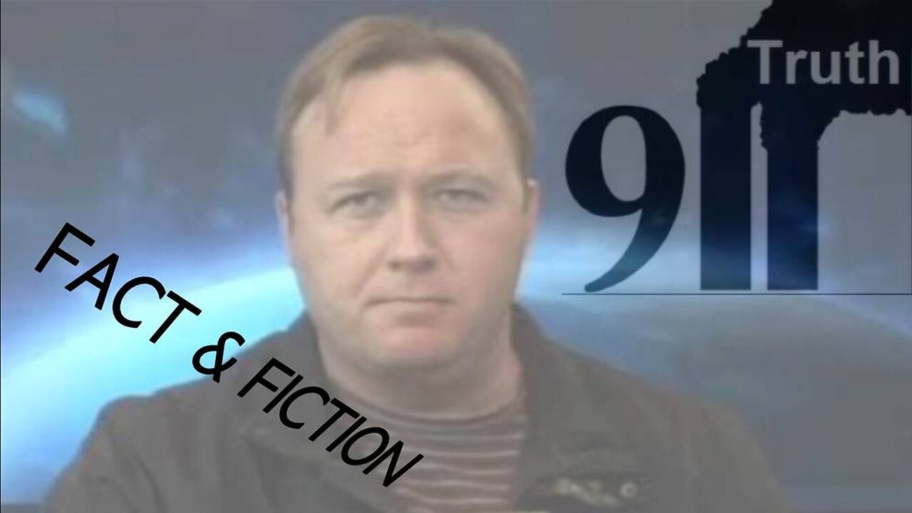 Alex Jones Exposes 9/11 Truth: Fact vs. Fiction