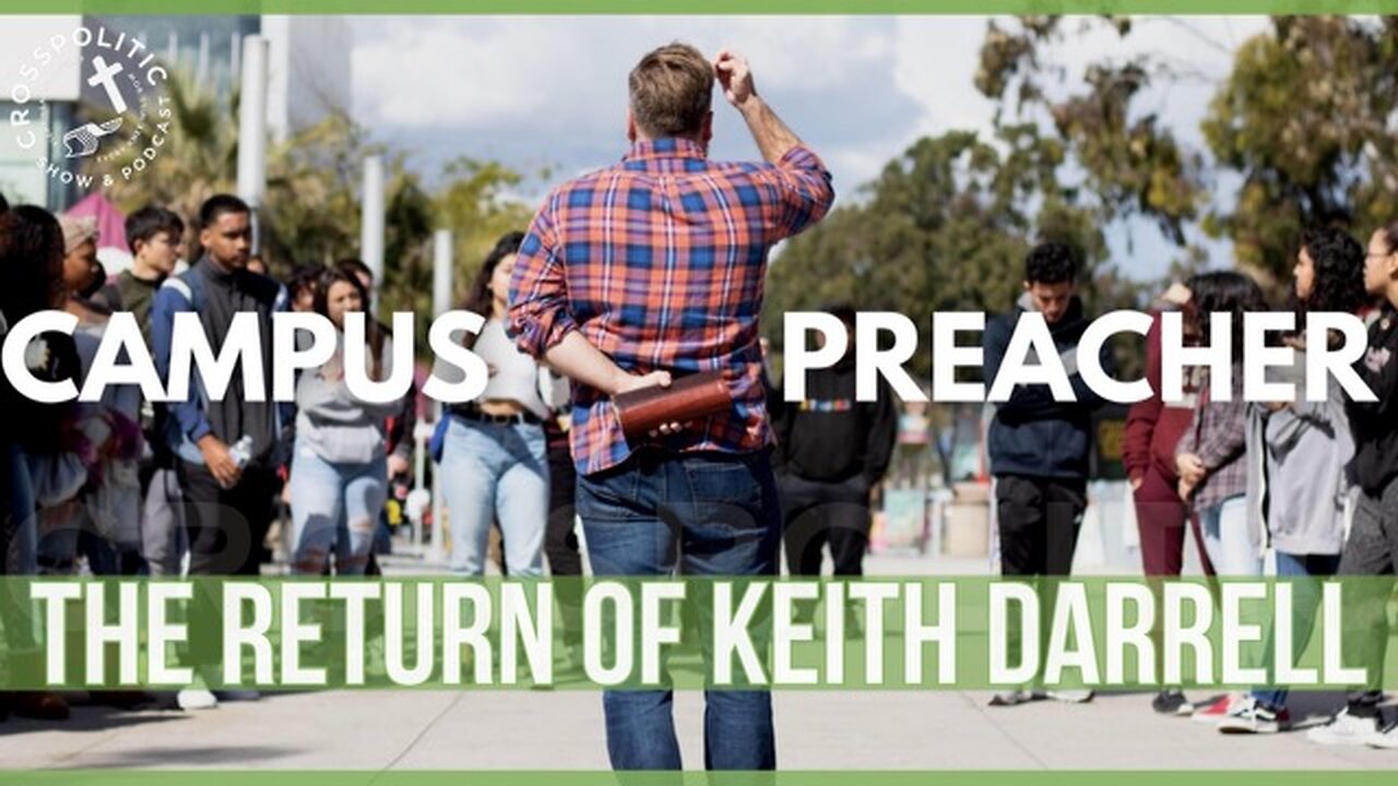 The Gospel Wars Against Despair - Campus Preacher Keith Darrell Returns!