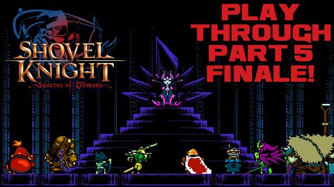 🎃👻🦇 Shovel Knight: Specter of Torment - Part 5 Finale! - Nintendo Switch Playthrough 🦇👻🎃 😎Benjamillion