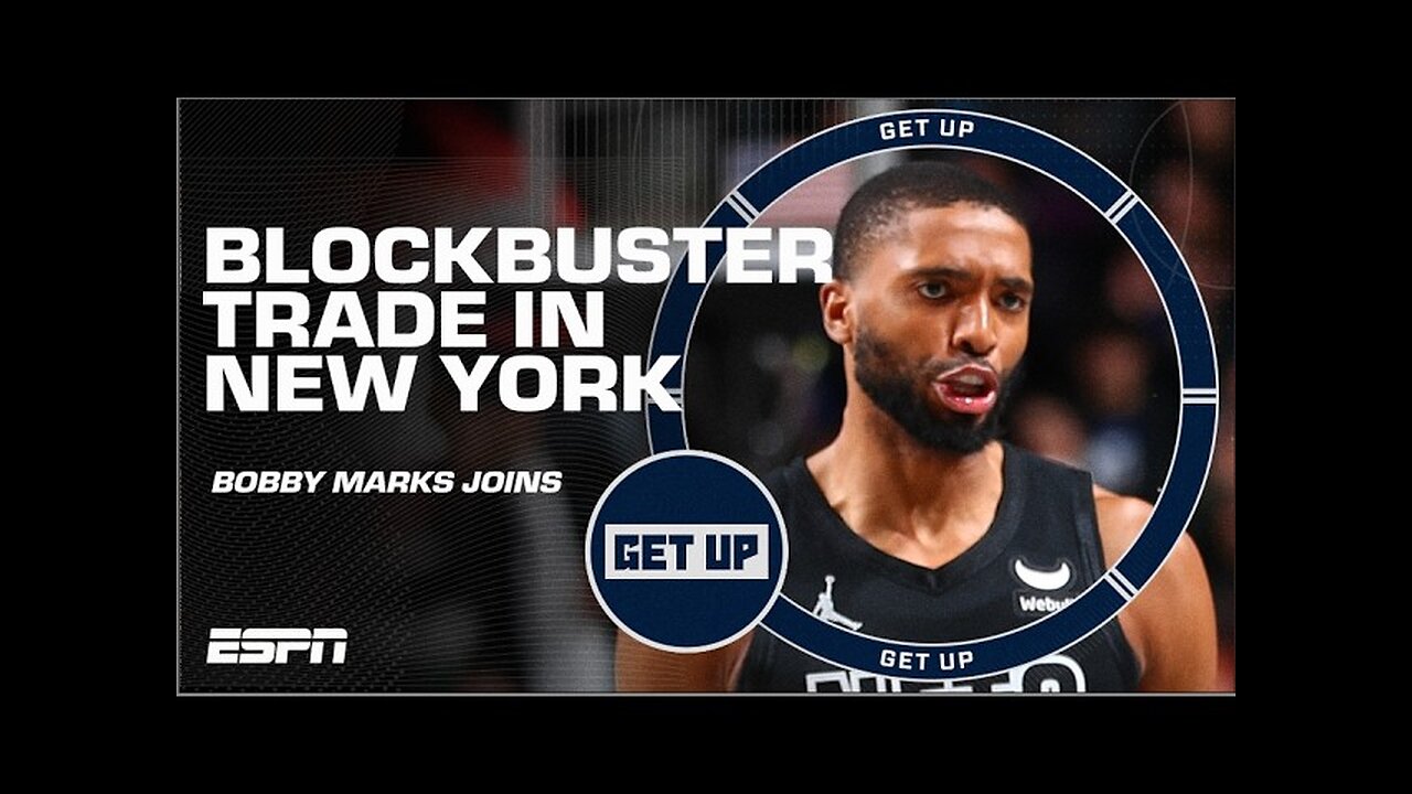 EXTREMELY RARE! - Bobby Marks talks Knicks acquiring Mikal Bridges from the Nets ! USA