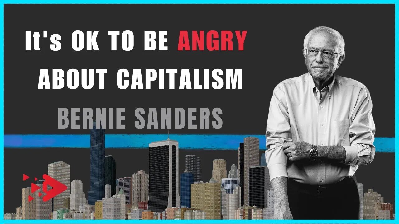 Its Ok To Be Angry About Capitalism by Bernie Sanders