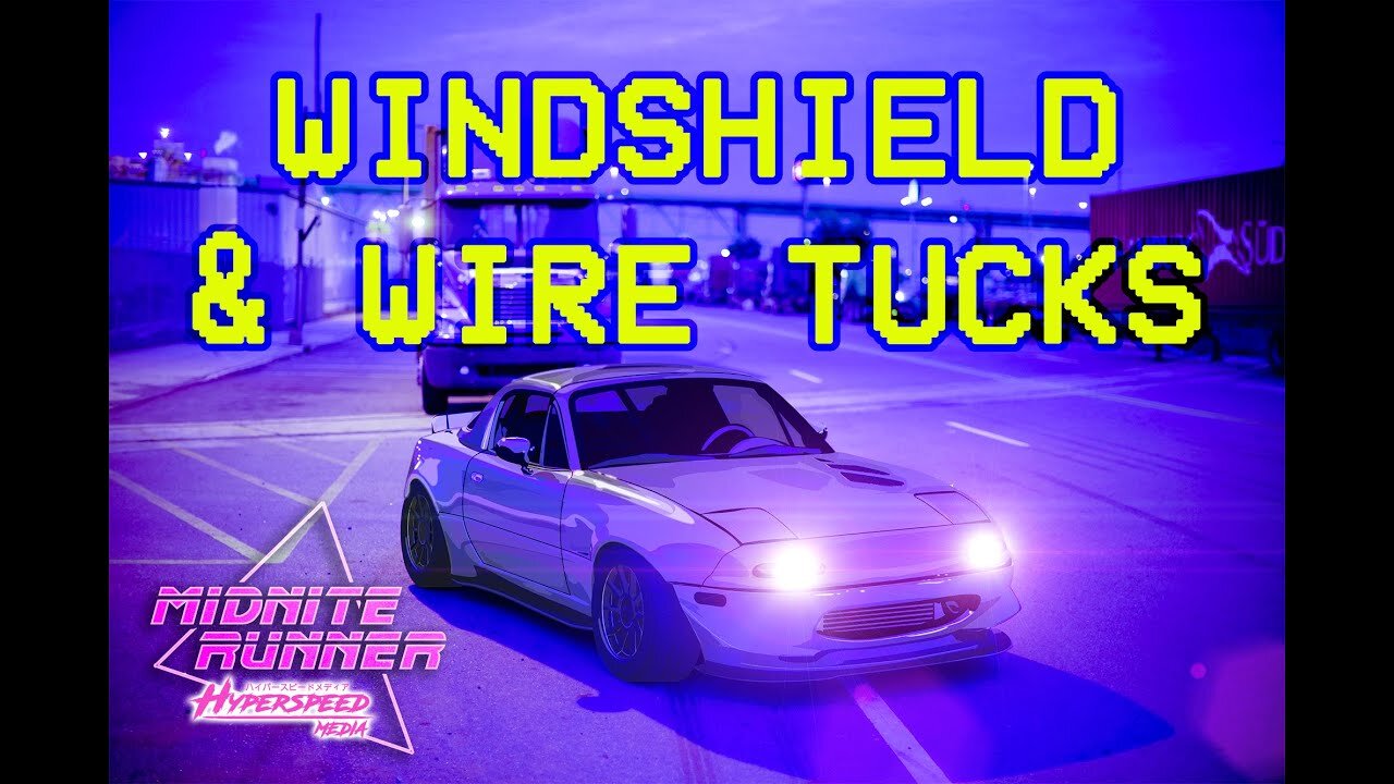 Mazda Miata MX-5 - Part 24 - Midnite Runner Miata - Windshield, Wire Tucks, & Misc. #wiretucks #mx5