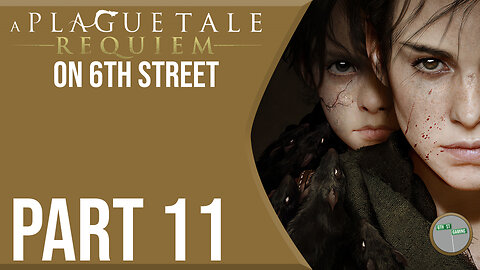 A Plague Tale: Requiem on 6th Street Part 11