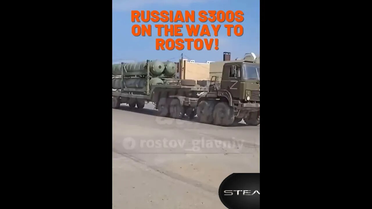 S300 systems approaching Rostov On Don