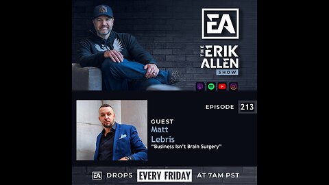 Ep. 213 | Business Isn't Brain Surgery | Matt LeBris