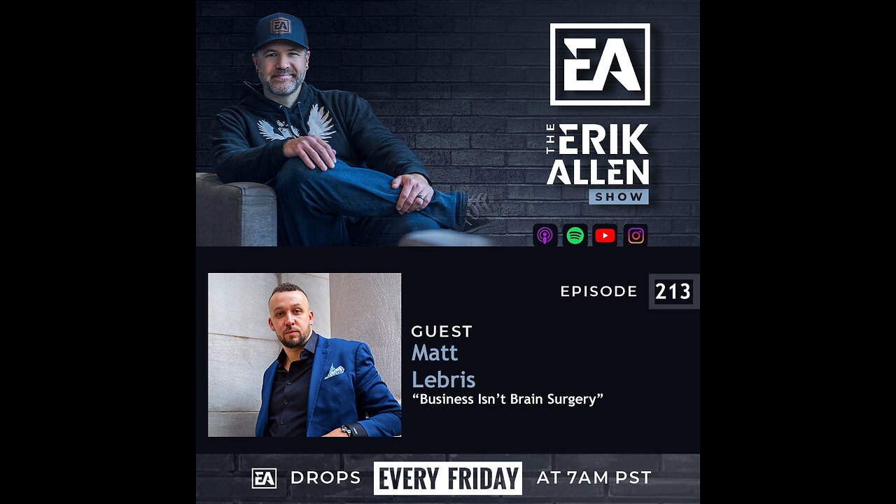 Ep. 213 | Business Isn't Brain Surgery | Matt LeBris