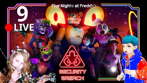 FNAF Security Breach LIVE! W/ Jordan Elyse! [Episode 9]