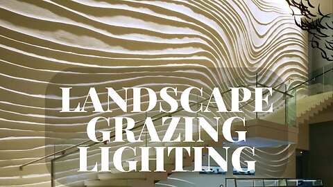 Landscape Grazing Lighting • General Overview • Free Landscape Lighting Course