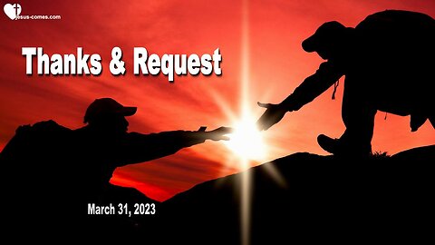 March 31, 2023 ❤️ Thanks and Request