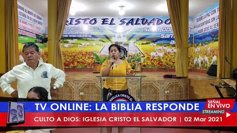 CULTO A DIOS: IGLESIA CRISTO EL SALVADOR | 02 Mar 2021