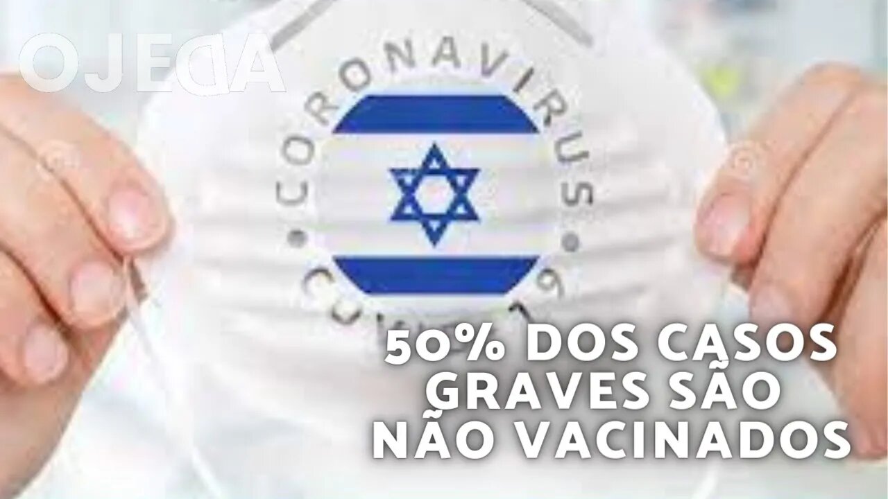 Israel tem recorde de casos de Covid; não vacinados são metade dos internados em estado grave