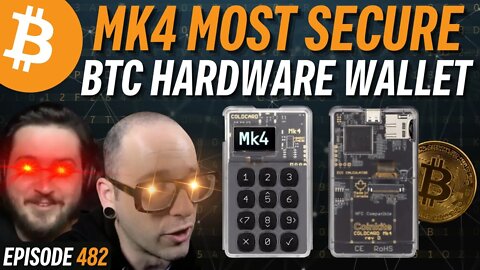 NEW Coldcard MK4, Most Secure Bitcoin Hardware Wallet Ever! | EP 482
