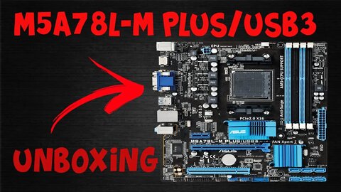 M5A78L-M PLUS/USB3 - Unboxing